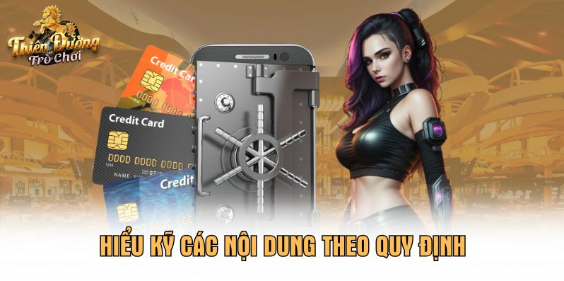 Hiểu kỹ các nội dung theo quy định